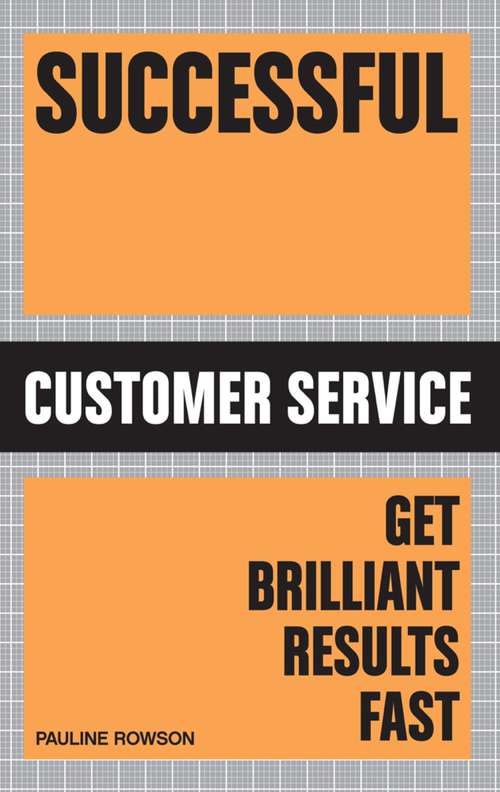 Book cover of Successful Customer Service: Get Brilliant Results Fast