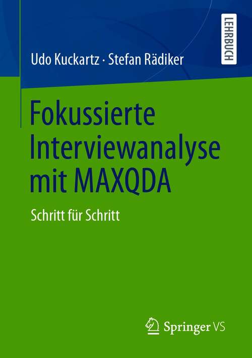 Book cover of Fokussierte Interviewanalyse mit MAXQDA: Schritt für Schritt (1. Aufl. 2020)