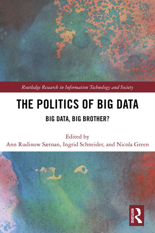 Book cover of The Politics and Policies of Big Data: Big Data, Big Brother? (Routledge Research in Information Technology and Society)