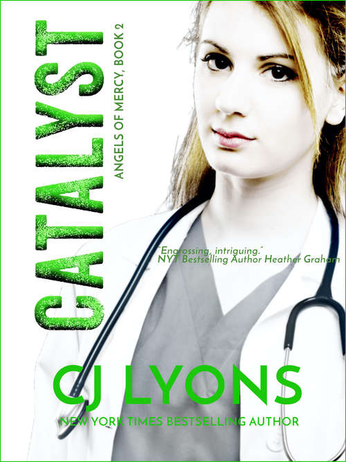 Book cover of Catalyst: Angels Of Mercy Book 2 (2) (Angels of Mercy Medical Suspense #2)