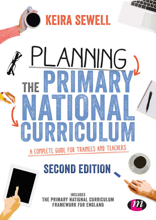 Book cover of Planning the Primary National Curriculum: A complete guide for trainees and teachers