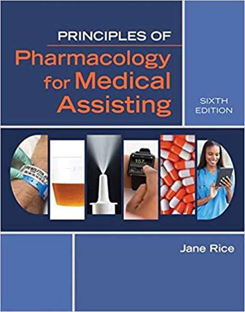 Book cover of Principles Of Pharmacology For Medical Assisting (Sixth Edition) (Mindtap Course List)