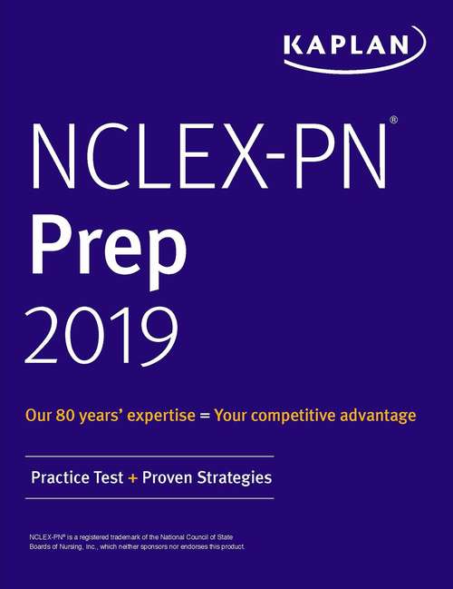 Book cover of NCLEX-PN Prep 2019: Practice Test + Proven Strategies (Kaplan Test Prep)