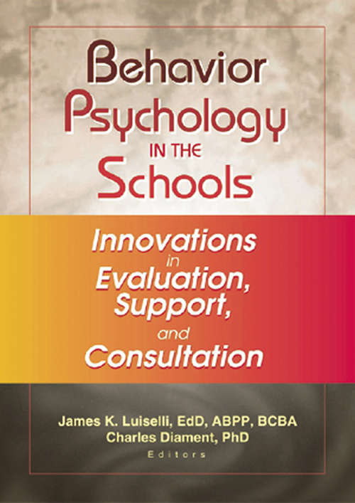 Book cover of Behavior Psychology in the Schools: Innovations in Evaluation, Support, and Consultation