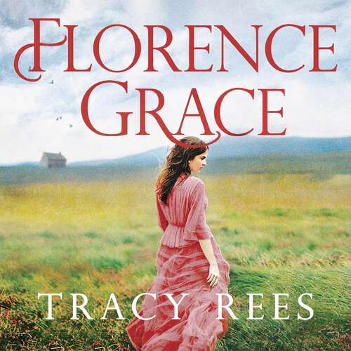 Book cover of Florence Grace: The Richard & Judy bestselling author