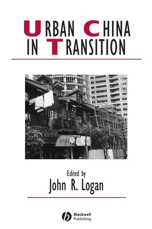Book cover of Urban China in Transition (IJURR Studies in Urban and Social Change Book Series #60)
