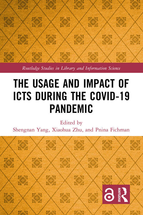 Book cover of The Usage and Impact of ICTs during the Covid-19 Pandemic (Routledge Studies in Library and Information Science)