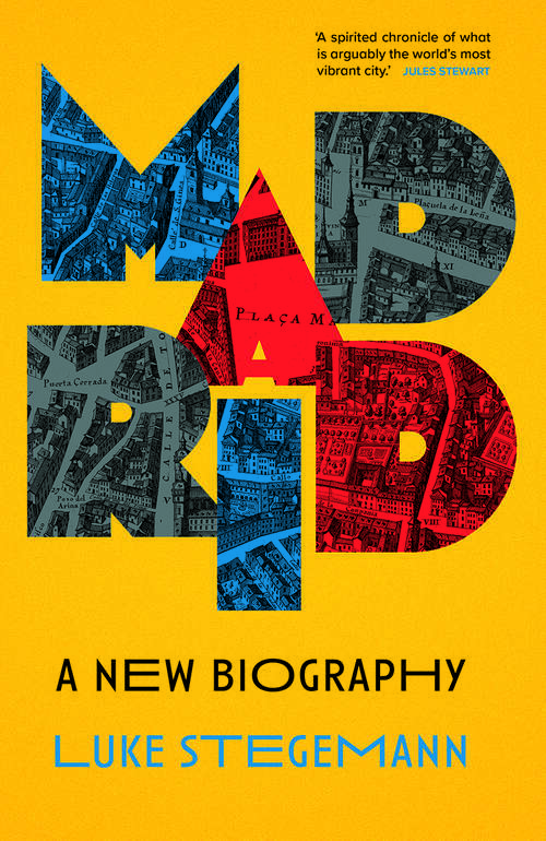 Book cover of Madrid: A New Biography