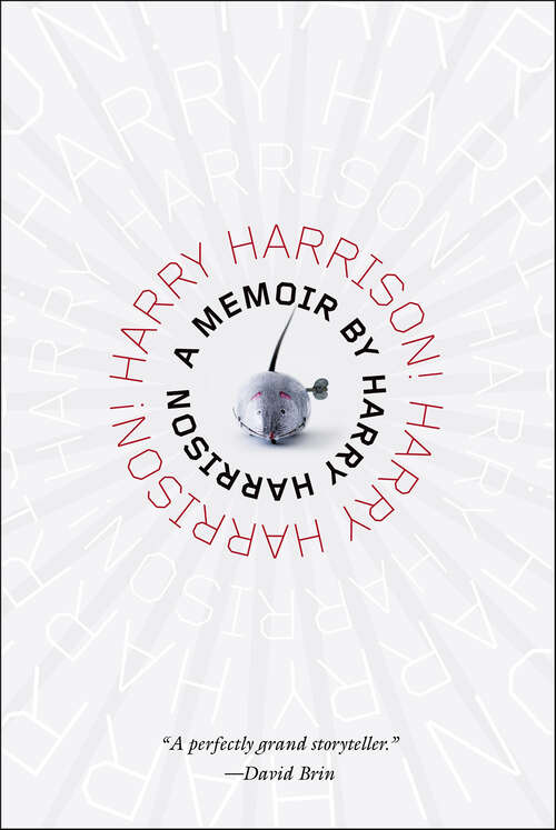 Book cover of Harry Harrison! Harry Harrison!: A Memoir