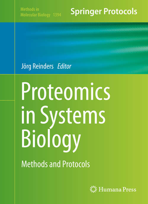 Book cover of Proteomics in Systems Biology: Methods and Protocols (1st ed. 2016) (Methods in Molecular Biology #1394)