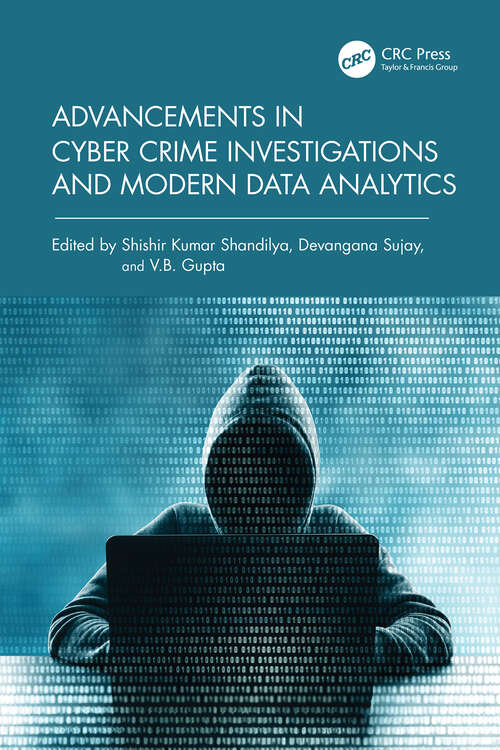 Book cover of Advancements in Cyber Crime Investigations and Modern Data Analytics