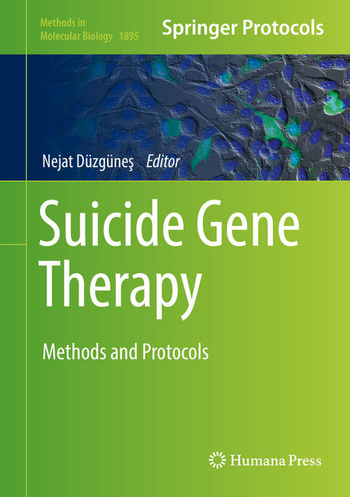 Book cover of Suicide Gene Therapy: Methods and Protocols (Methods in Molecular Biology #1895)