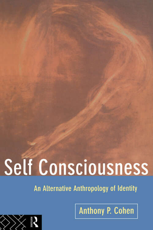 Book cover of Self Consciousness: An Alternative Anthropology of Identity