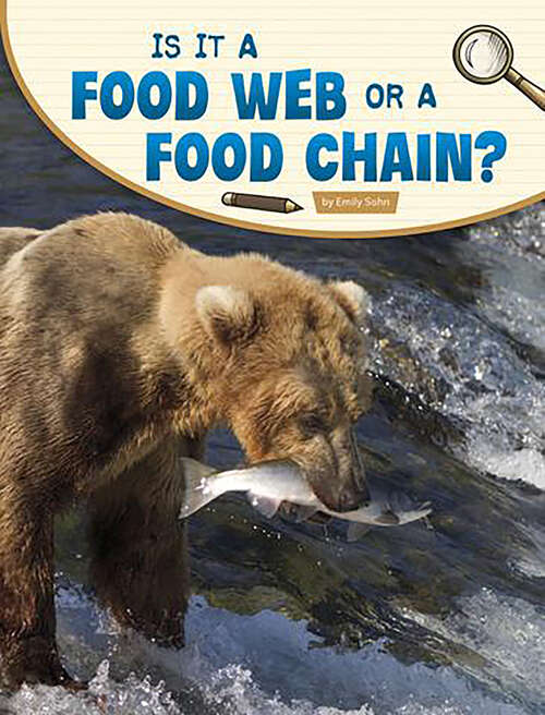 Book cover of Is It a Food Web or a Food Chain? (Science Inquiry Ser.)