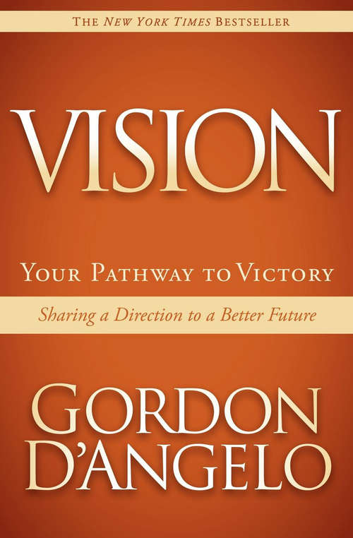 Book cover of Vision: Your Pathway to Victory: Sharing a Direction to a Better Future