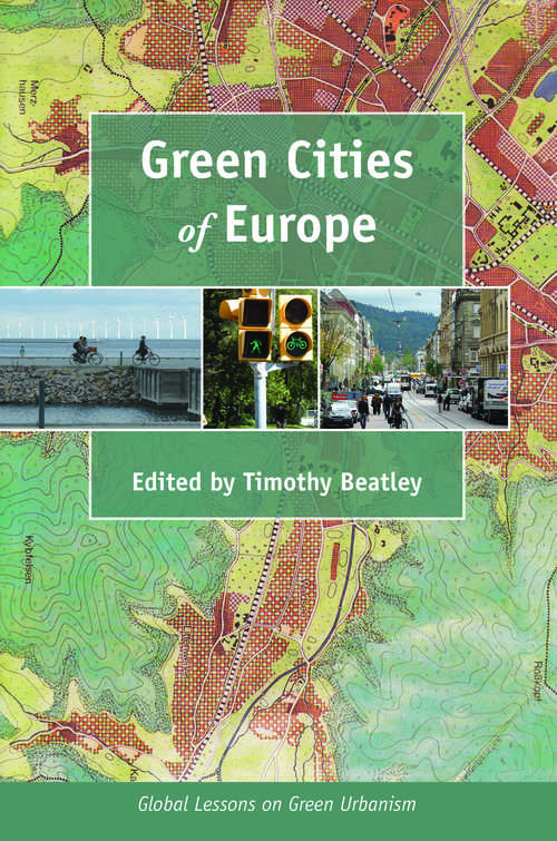 Book cover of Green Cities of Europe: Global Lessons on Green Urbanism (2)