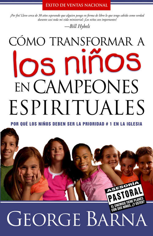 Book cover of Cómo transformar a los niños en campeones espirituales: Por qué los  niños deben ser la prioridad #1 en la iglesia