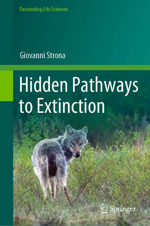 Book cover of Hidden Pathways to Extinction (1st ed. 2022) (Fascinating Life Sciences)