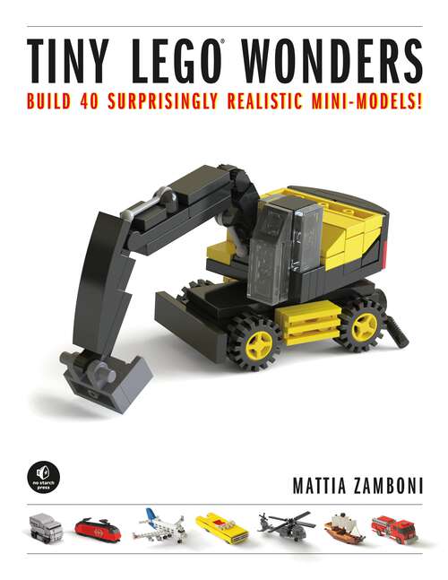Book cover of Tiny LEGO Wonders: Build 40 Surprisingly Realistic Mini-Models!