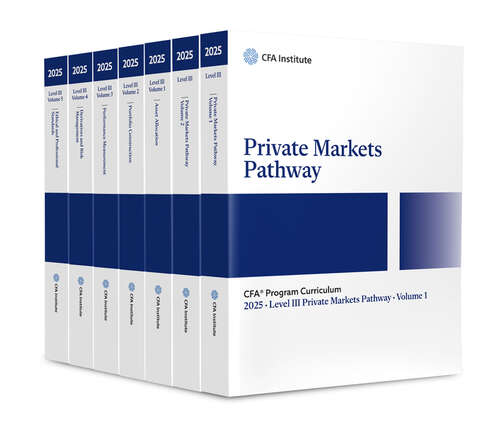 Book cover of 2025 CFA Program Curriculum Level III Private Markets Pathway Box Set