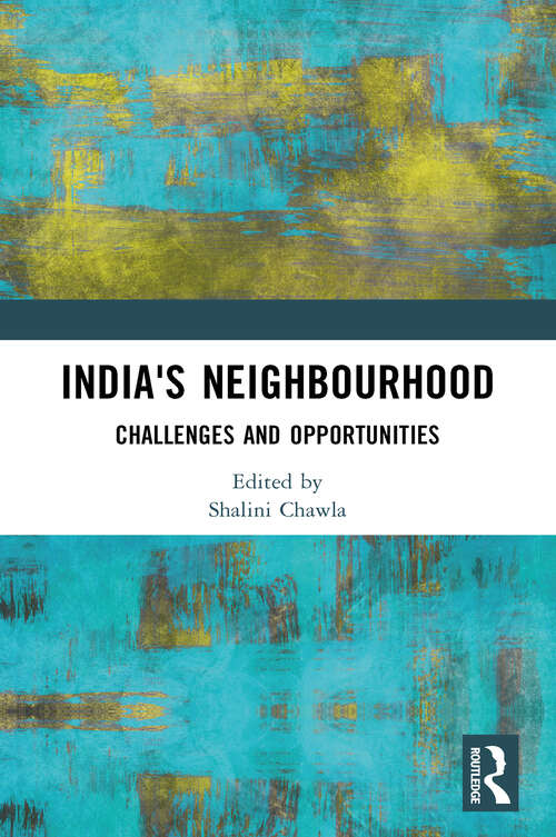Book cover of India's Neighbourhood: Challenges and Opportunities