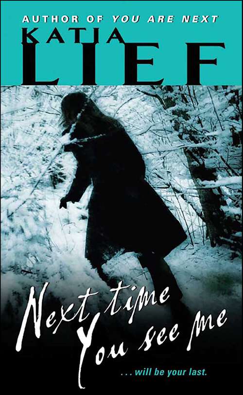 Book cover of Next Time You See Me (Karin Schaeffer Ser. #2)