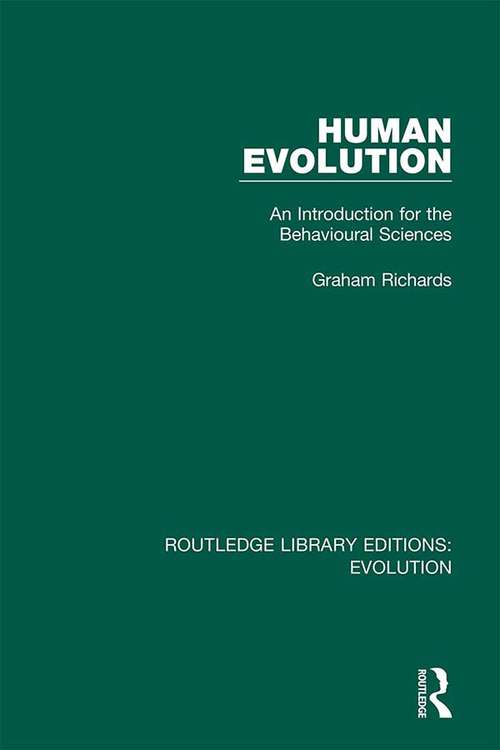 Book cover of Human Evolution: An Introduction for the Behavioural Sciences (Routledge Library Editions: Evolution #10)