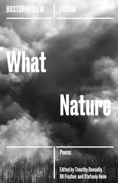 Book cover of What Nature (Boston Review)