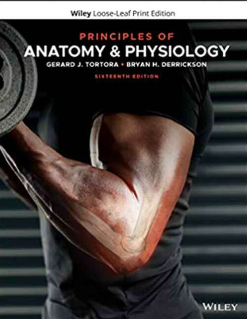 Book cover of Principles of Anatomy and Physiology (Sixteenth Edition)