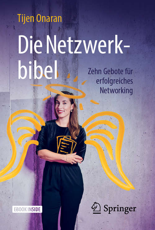 Book cover of Die Netzwerkbibel: Zehn Gebote Für Erfolgreiches Networking