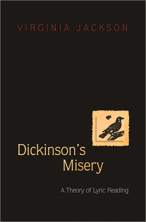 Book cover of Dickinson's Misery: A Theory of Lyric Reading