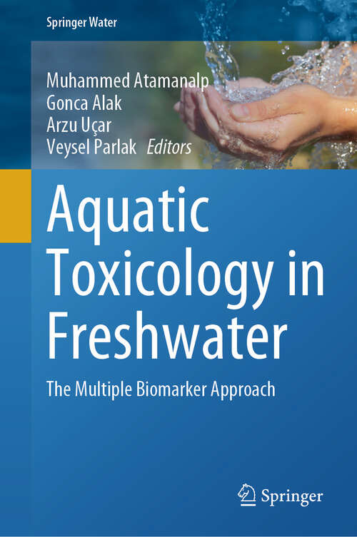 Book cover of Aquatic Toxicology in Freshwater: The Multiple Biomarker Approach (2024) (Springer Water)