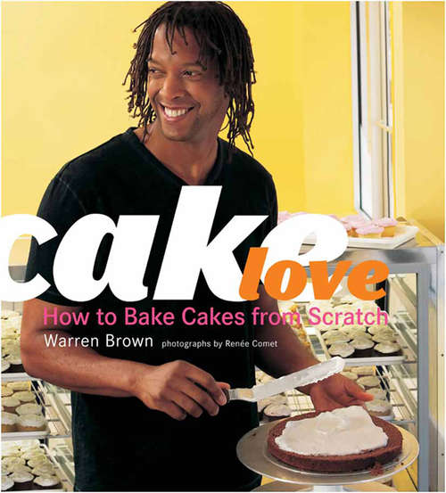 Book cover of CakeLove: How to Bake Cakes from Scratch