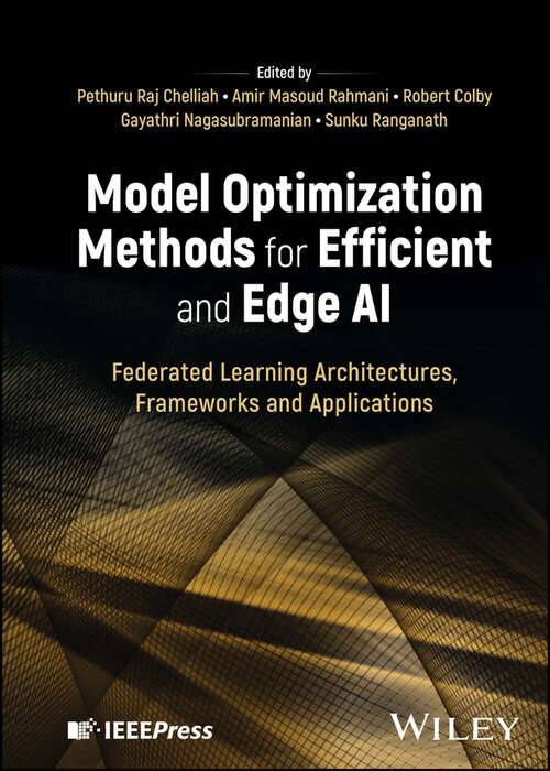 Book cover of Model Optimization Methods for Efficient and Edge AI: Federated Learning Architectures, Frameworks and Applications