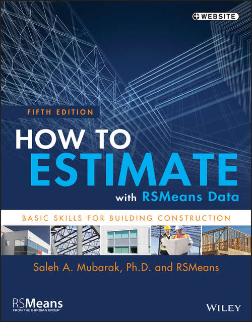 Book cover of How to Estimate with RSMeans Data: Basic Skills for Building Construction (5) (RSMeans #64)