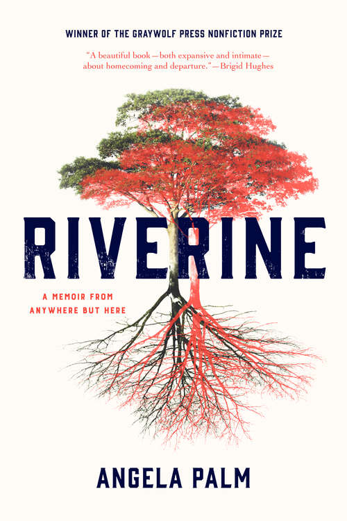 Book cover of Riverine: A Memoir from Anywhere but Here