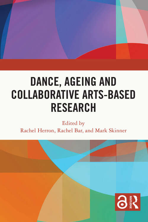 Book cover of Dance, Ageing and Collaborative Arts-Based Research