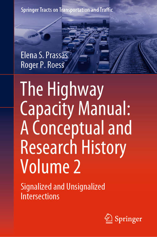 Book cover of The Highway Capacity Manual: Signalized and Unsignalized Intersections (1st ed. 2020) (Springer Tracts on Transportation and Traffic #12)