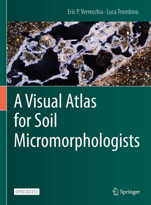 Book cover of A Visual Atlas for Soil Micromorphologists (1st ed. 2021)