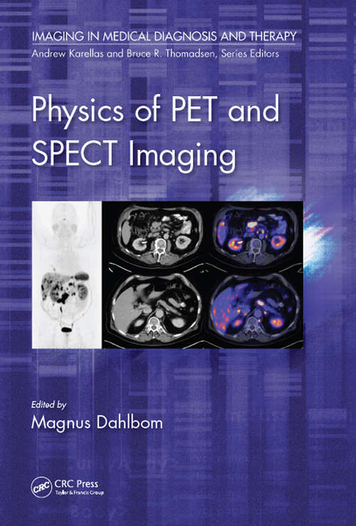 Book cover of Physics of PET and SPECT Imaging (Imaging in Medical Diagnosis and Therapy)