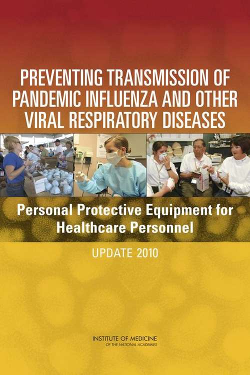 Book cover of Preventing Transmission of Pandemic Influenza and Other Viral Respiratory Diseases: Personal Protective Equipment for Healthcare Personnel