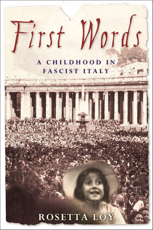 Book cover of First Words: A Childhood in Fascist Italy