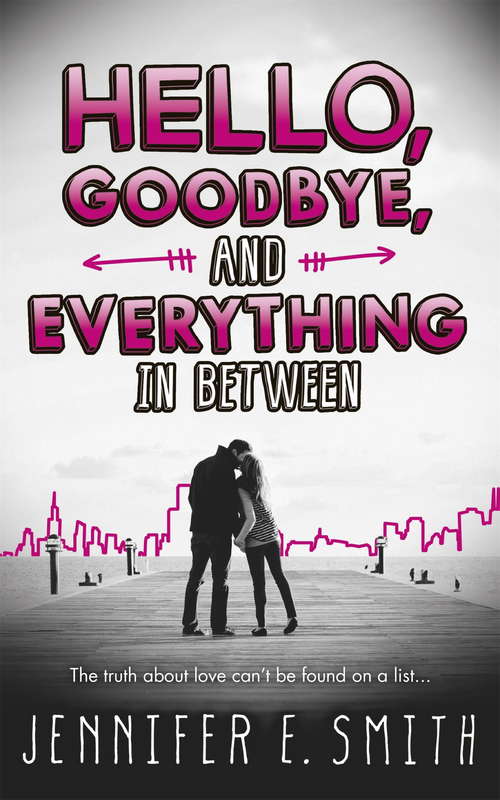 Book cover of Hello, Goodbye, And Everything In Between