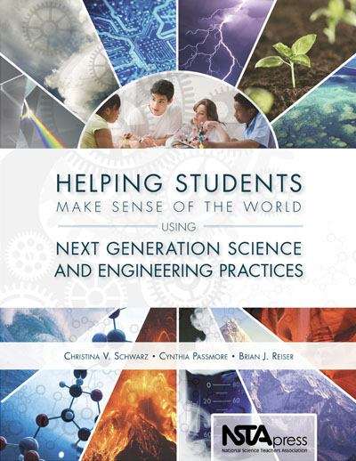 Book cover of Helping Students Make Sense of the World Using Next Generation Science and Engineering Practices