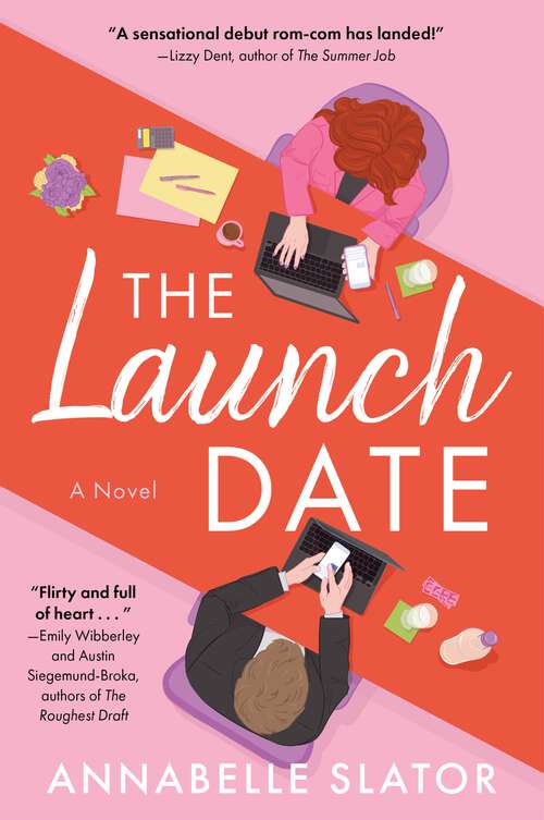 Book cover of The Launch Date: A Novel