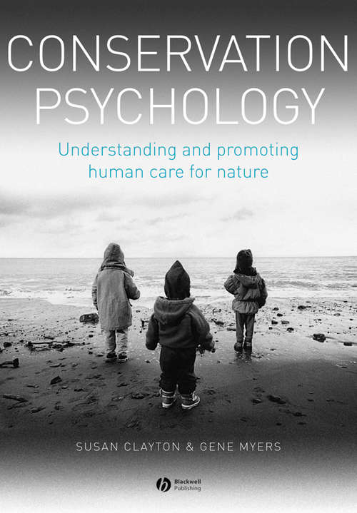 Book cover of Conservation Psychology: Understanding and Promoting Human Care for Nature (2) (Oxford Library Of Psychology Ser.)