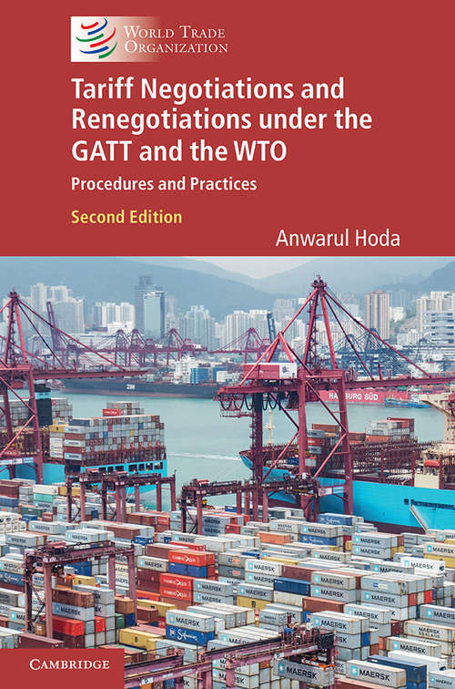 Book cover of Tariff Negotiations and Renegotiations under the GATT and the WTO: Procedures and Practices
