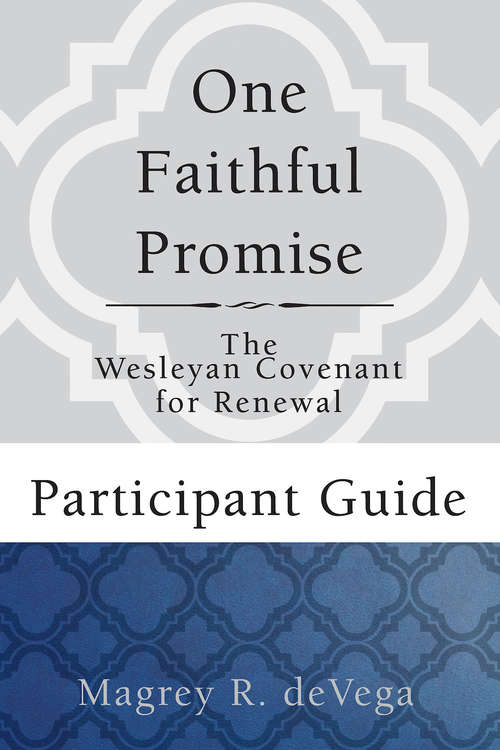 Book cover of One Faithful Promise: The Wesleyan Covenant for Renewal (One Faithful Promise)