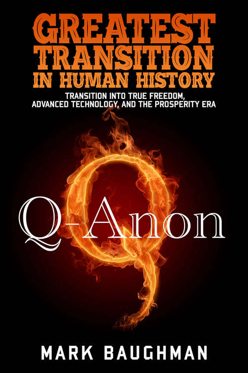 Book cover of The Greatest Transition In Human History: Transition into True Freedom, Advanced Technology, and The Prosperity Era