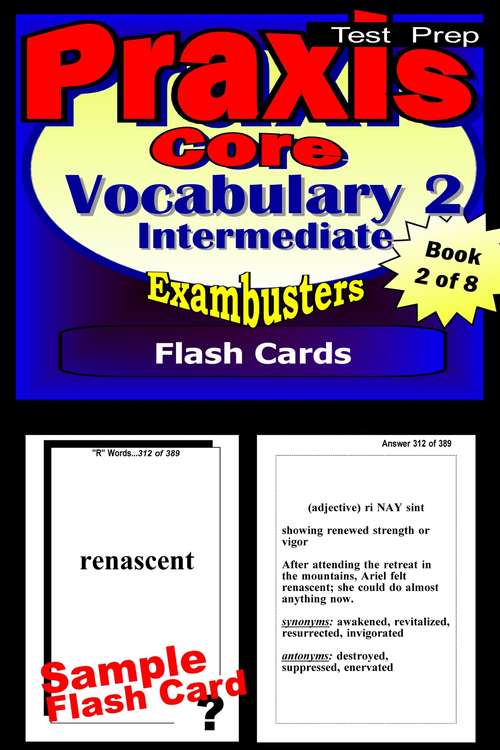 Book cover of PRAXIS Core Test Prep IFlash Cards: Intermediate Vocabulary 2 (Exambusters PRAXIS Core Workbook: 2 of 8)